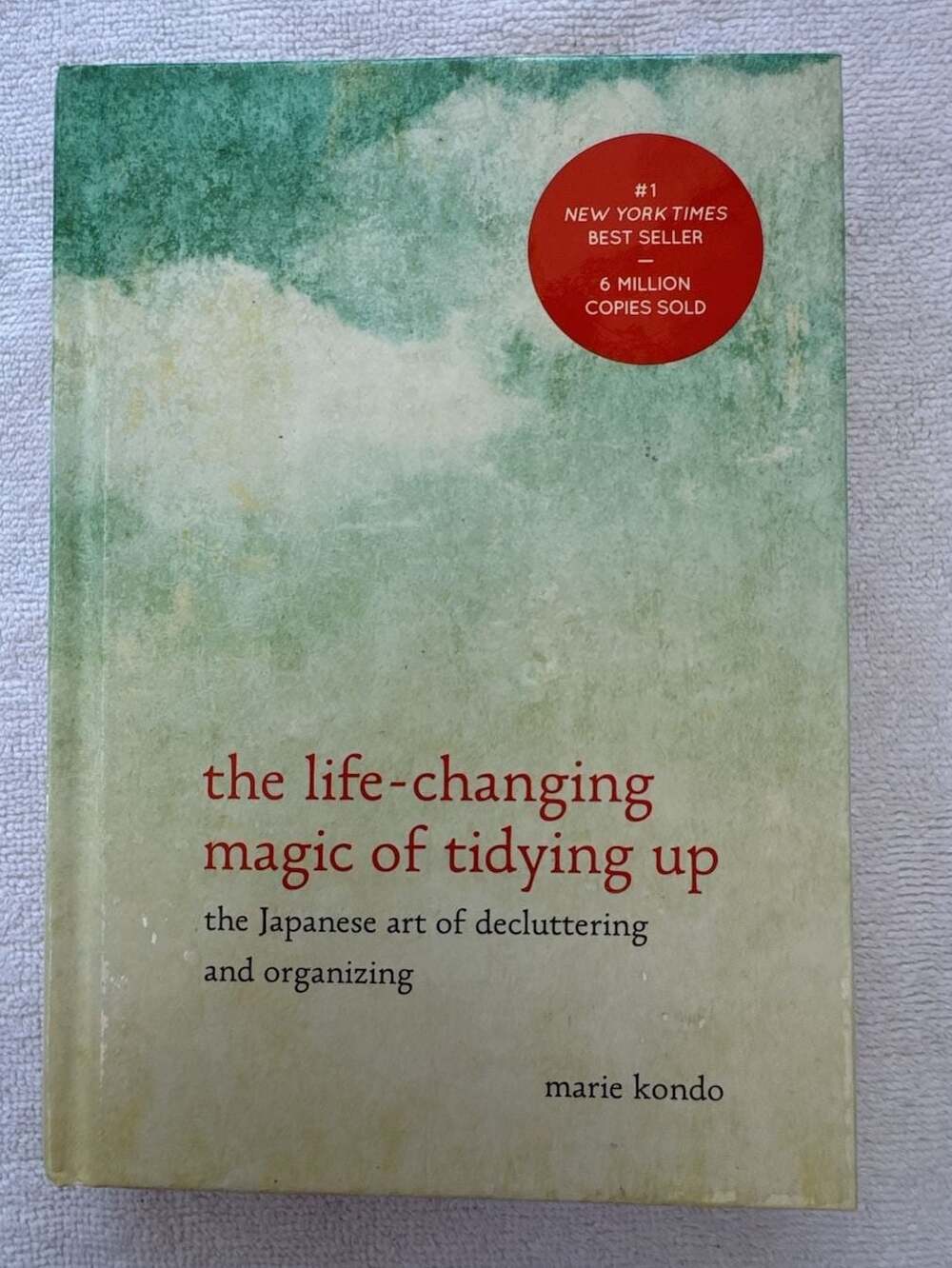 The Life-Changing Magic of Tidying Up: The Japanese Art of Decluttering and Orga